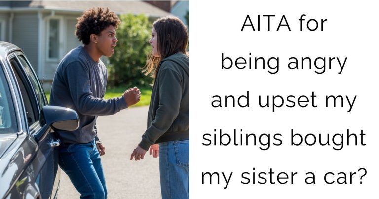 AITA for being angry and upset my siblings bought my sister a car?