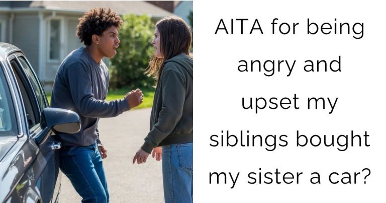 AITA for being angry and upset my siblings bought my sister a car?