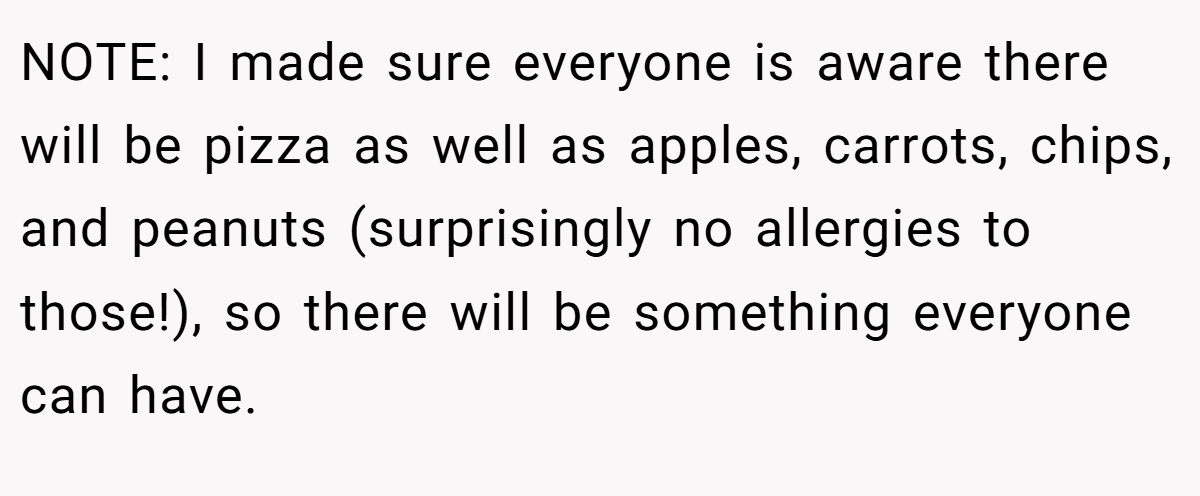 NOTE: I made sure everyone is aware there will be pizza as well as apples, carrots, chips, and peanuts (surprisingly no allergies to those!), so there will be something everyone can have.