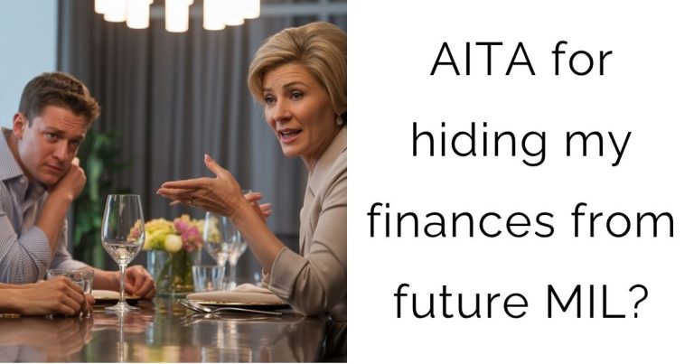 AITA for hiding my finances from future MIL?