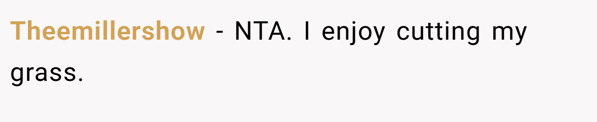 Theemillershow − NTA. I enjoy cutting my grass.