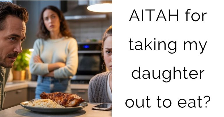 AITAH for taking my daughter out to eat?