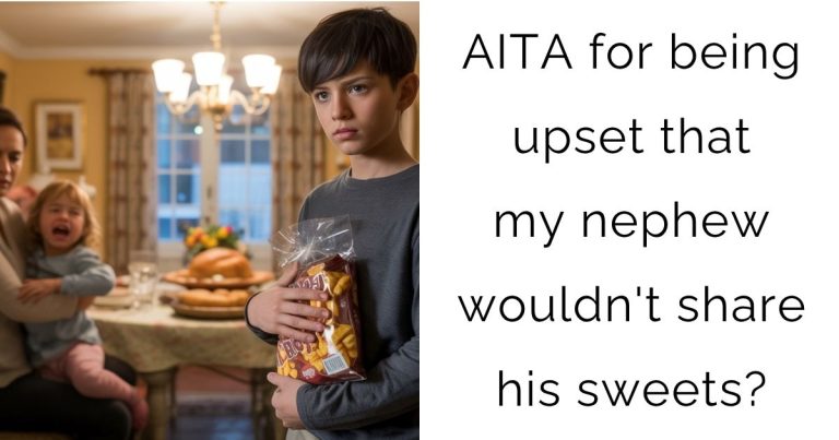 AITA for being upset that my nephew wouldn’t share his sweets?