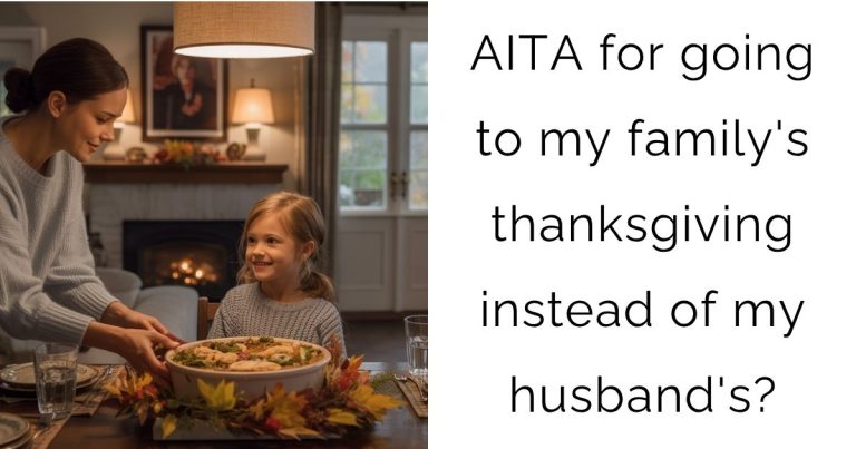 AITA for going to my family’s thanksgiving instead of my husband’s?