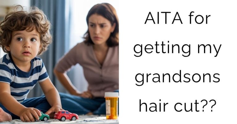 AITA for getting my grandsons hair cut??