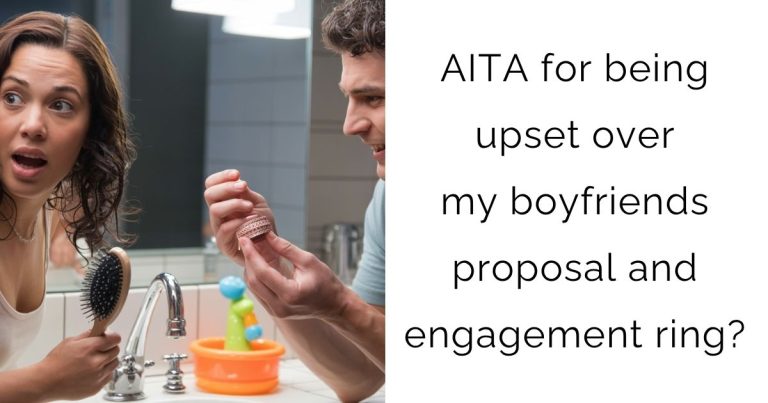 AITA for being upset over my boyfriends proposal and engagement ring?