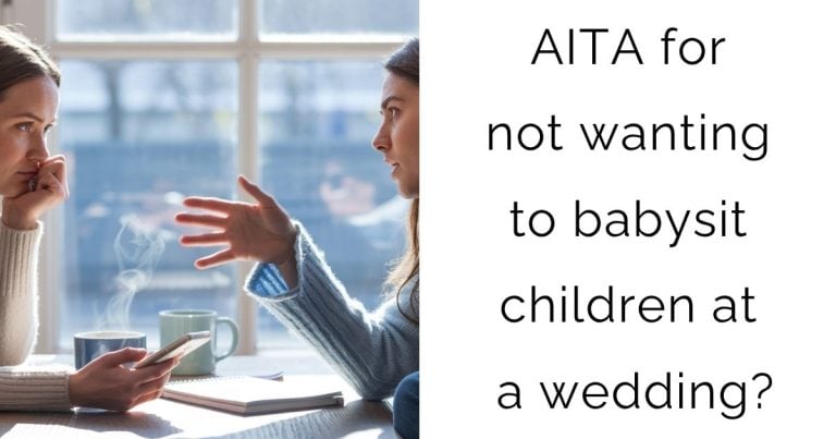 AITA for not wanting to babysit children at a wedding?