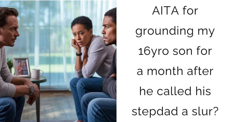AITA for grounding my 16yro son for a month after he called his stepdad a slur?