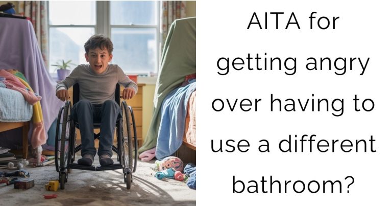 AITA for getting angry over having to use a different bathroom?