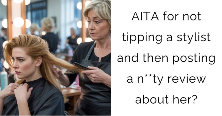 AITA for not tipping a stylist and then posting a n**ty review about her?