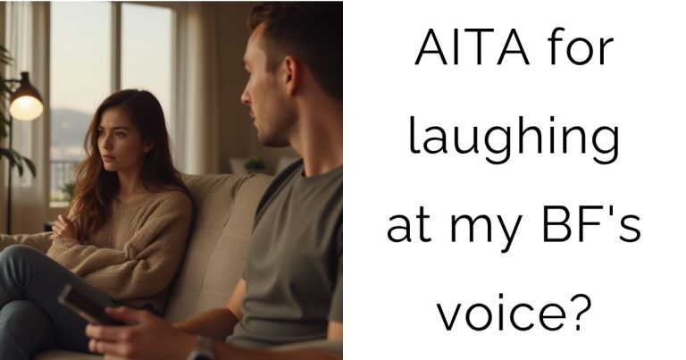 AITA for laughing at my boyfriend’s voice?