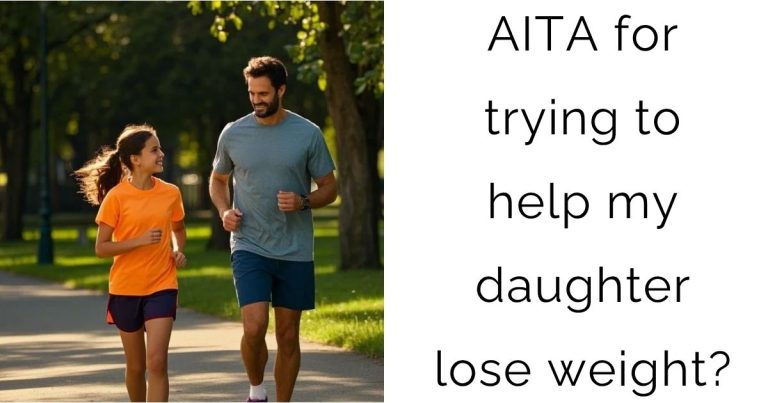 AITA for trying to help my daughter lose weight?