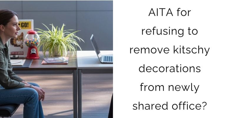 AITA for refusing to remove kitschy decorations from newly shared office?
