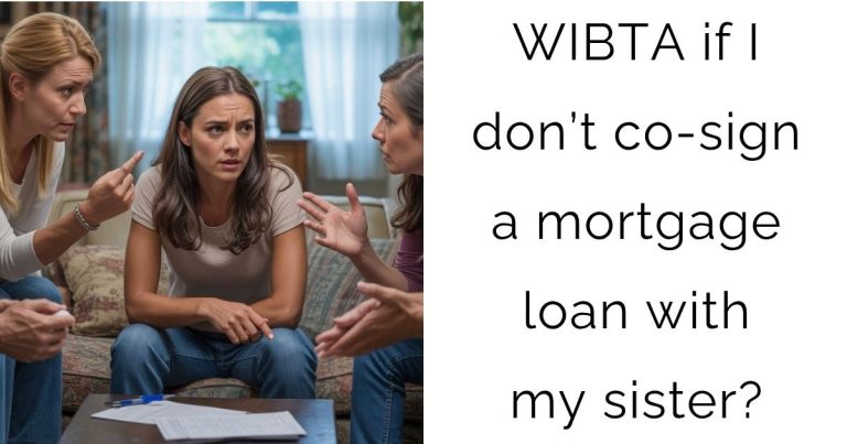 WIBTA if I don’t co-sign a mortgage loan with my sister?