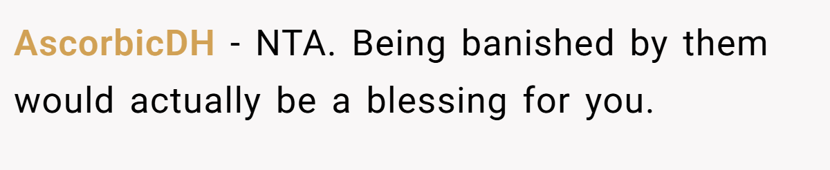 AscorbicDH − NTA. Being banished by them would actually be a blessing for you.