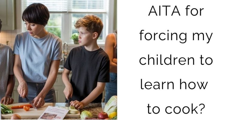 AITA for forcing my children to learn how to cook?
