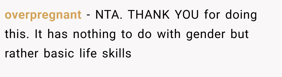 overpregnant − NTA. THANK YOU for doing this. It has nothing to do with gender but rather basic life skills