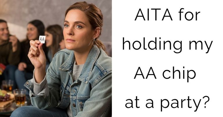 AITA for holding my AA chip at a party?