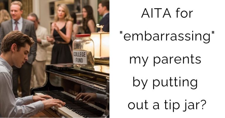 AITA for “embarrassing” my parents by putting out a tip jar?