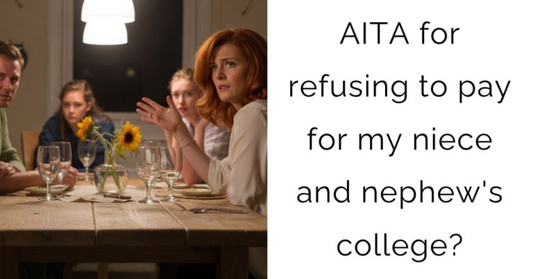AITA for refusing to pay for my niece and nephew’s college?
