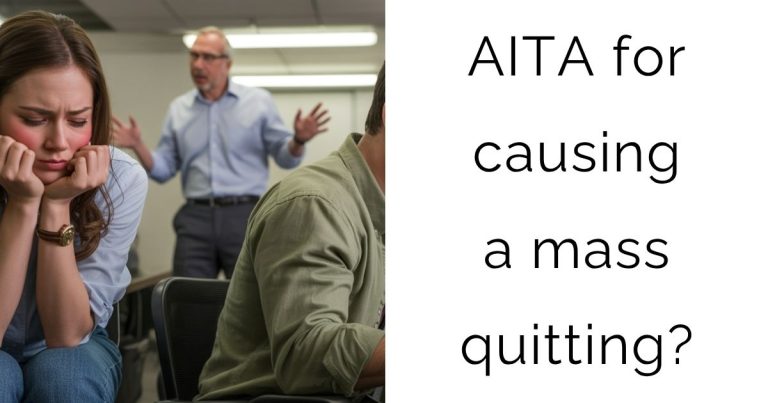 AITA for causing a mass quitting?