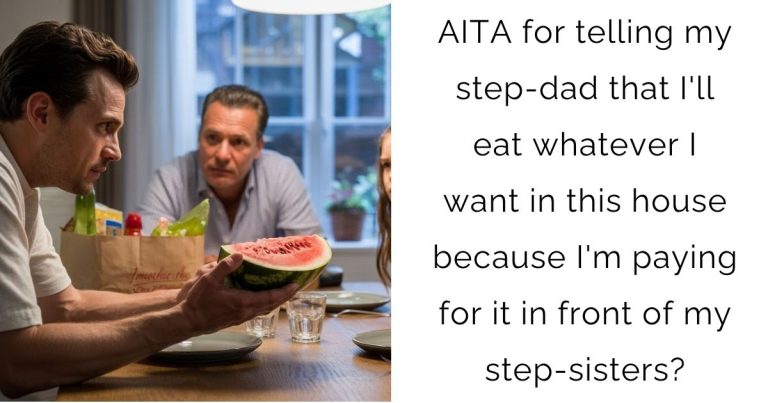 AITA for telling my step-dad that I’ll eat whatever I want in this house because I’m paying for it in front of my step-sisters?