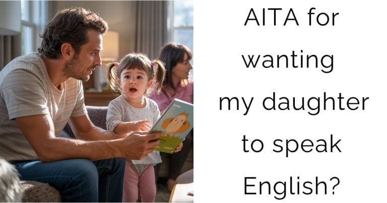 AITA for wanting my daughter to speak English?