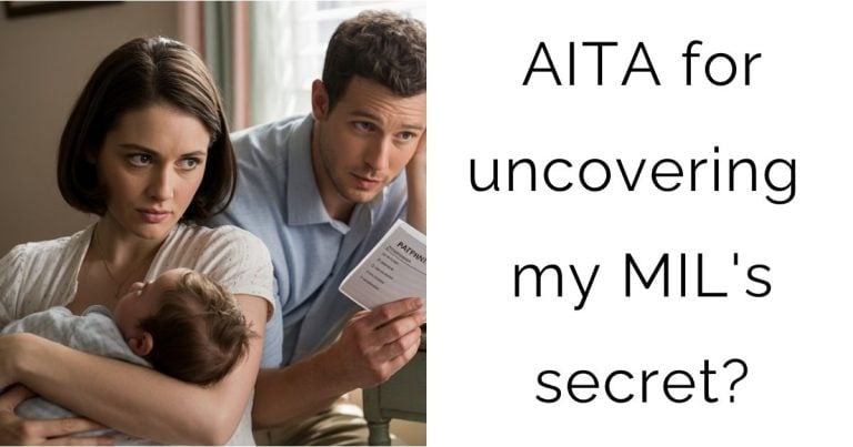 AITA for uncovering my MIL’s secret?
