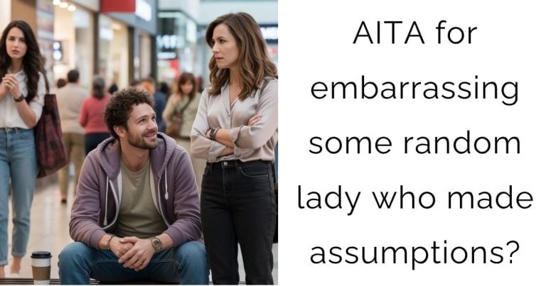 AITA for embarrassing some random lady who made assumptions?