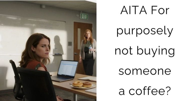 AITA For purposely not buying someone a coffee?