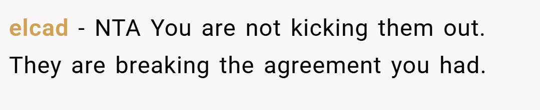 elcad − NTA You are not kicking them out. They are breaking the agreement you had.
