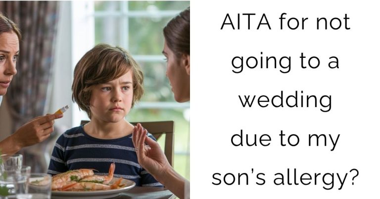 AITA for not going to a wedding due to my son’s allergy?