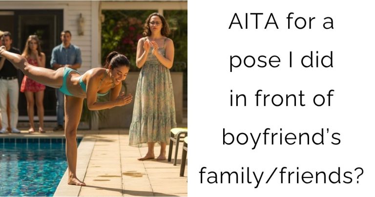 AITA for a pose I did in front of boyfriend’s family/friends?