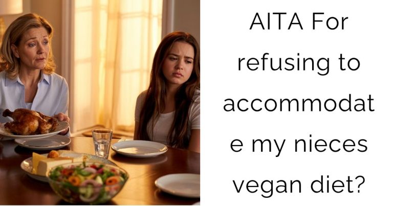 AITA For refusing to accommodate my nieces vegan diet?