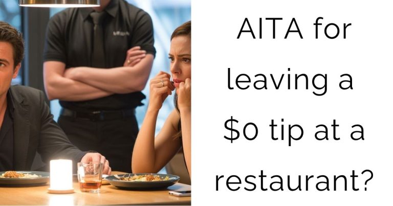 AITA for leaving a $0 tip at a restaurant?