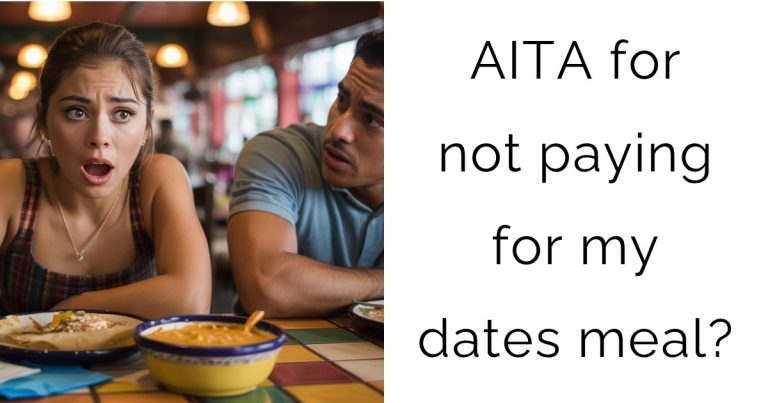 AITA for not paying for my dates meal?