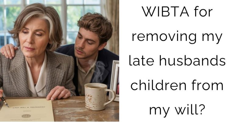 WIBTA for removing my late husbands children from my will?