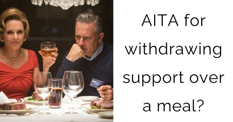 AITA for withdrawing support over a meal?