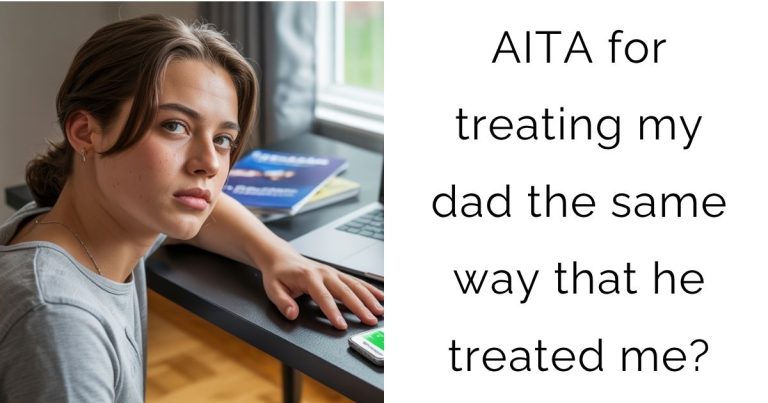 AITA for treating my dad the same way that he treated me?