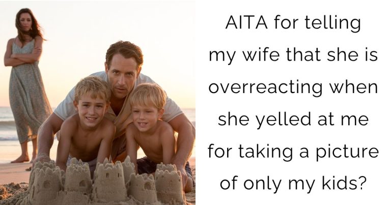 AITA for telling my wife that she is overreacting when she yelled at me for taking a picture of only my kids?