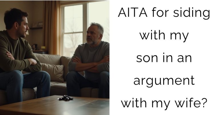 AITA for siding with my son in an argument with my wife?