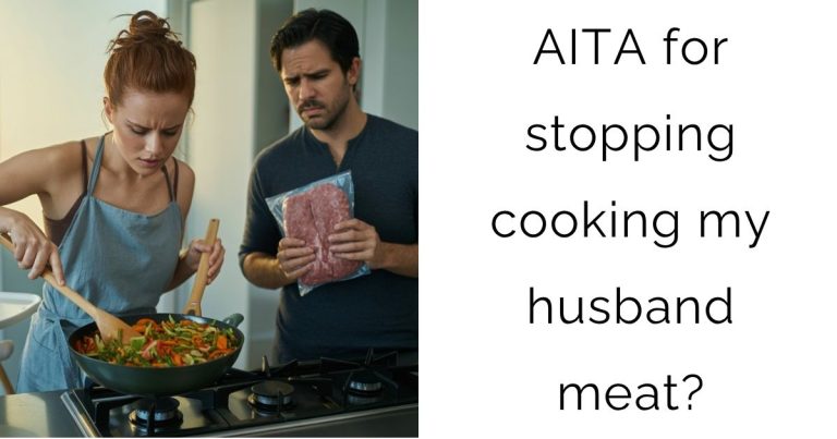AITA for stopping cooking my husband meat?