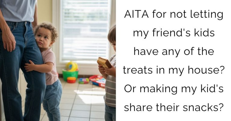 AITA for not letting my friend’s kids have any of the treats in my house? Or making my kid’s share their snacks?
