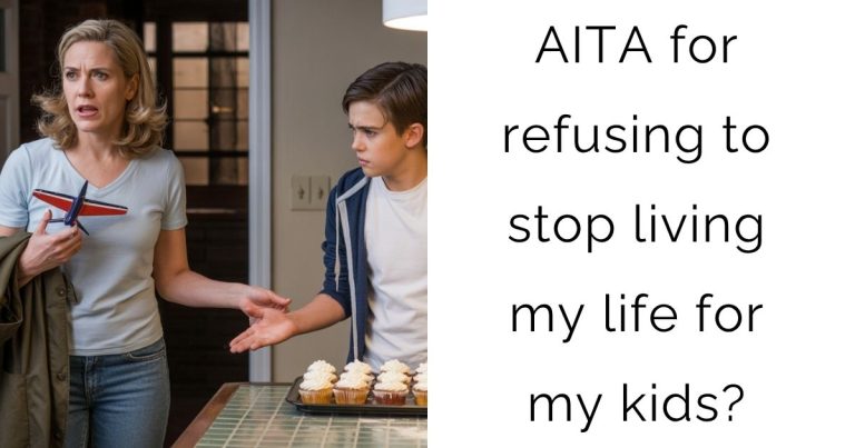AITA for refusing to stop living my life for my kids?
