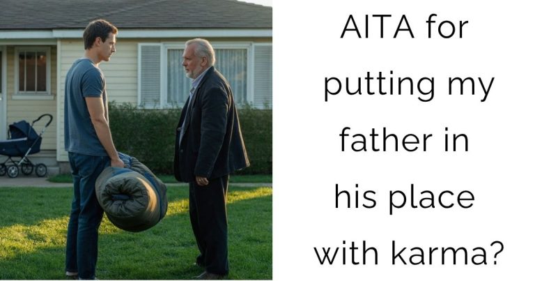 AITA for putting my father in his place with karma?