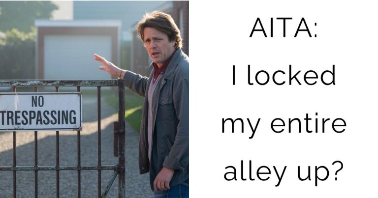 AITA: I locked my entire alley up?