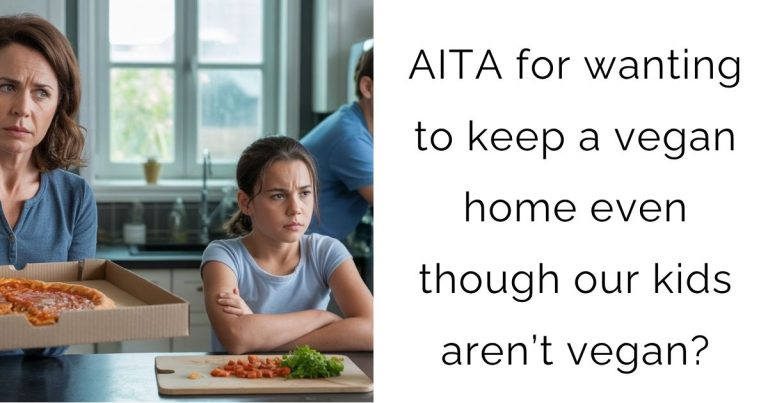 AITA for wanting to keep a vegan home even though our kids aren’t vegan?