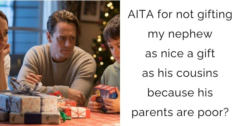 AITA for not gifting my nephew as nice a gift as his cousins because his parents are poor?