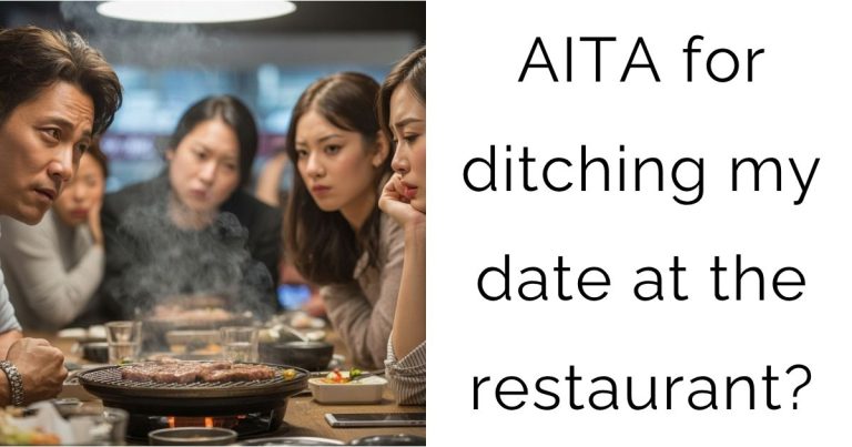 AITA for ditching my date at the restaurant?
