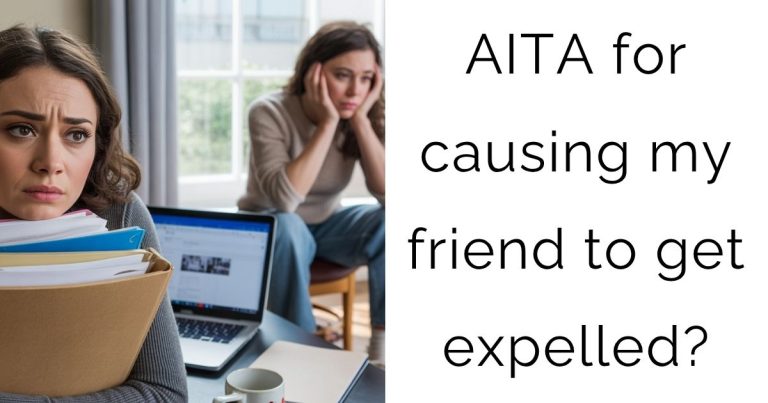 AITA for causing my friend to get expelled?